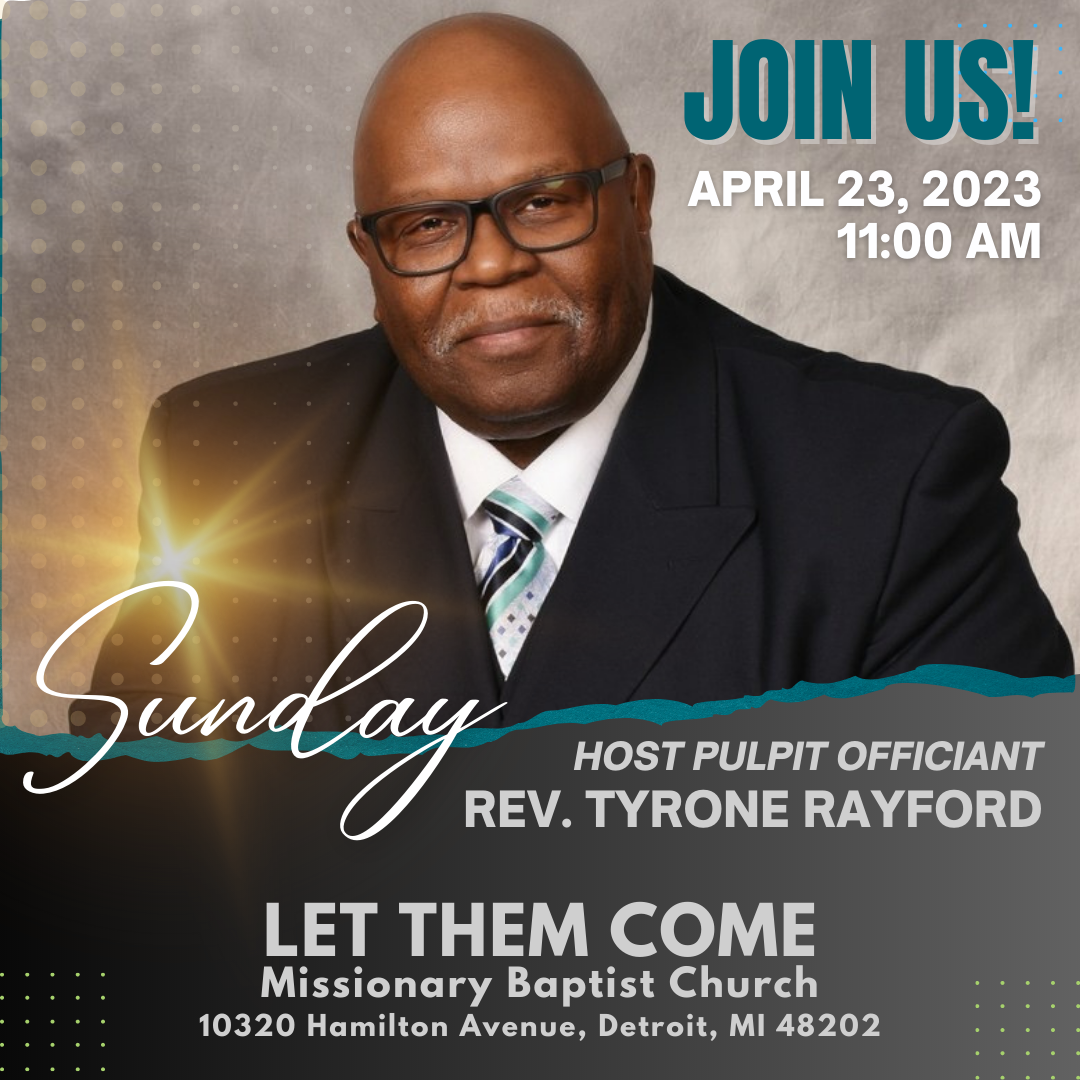 Morning Speaker: Rev. Tyrone Rayford, 4-23-23 - Let Them Come ...